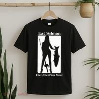 Eat Salmon The Other Pink Meat Funny Quote T-Shirt thumb 2