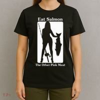 Eat Salmon The Other Pink Meat Funny Quote T-Shirt thumb 4
