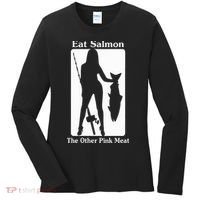 Eat Salmon The Other Pink Meat Funny Quote Women's Long Sleeve Shirt thumb 0