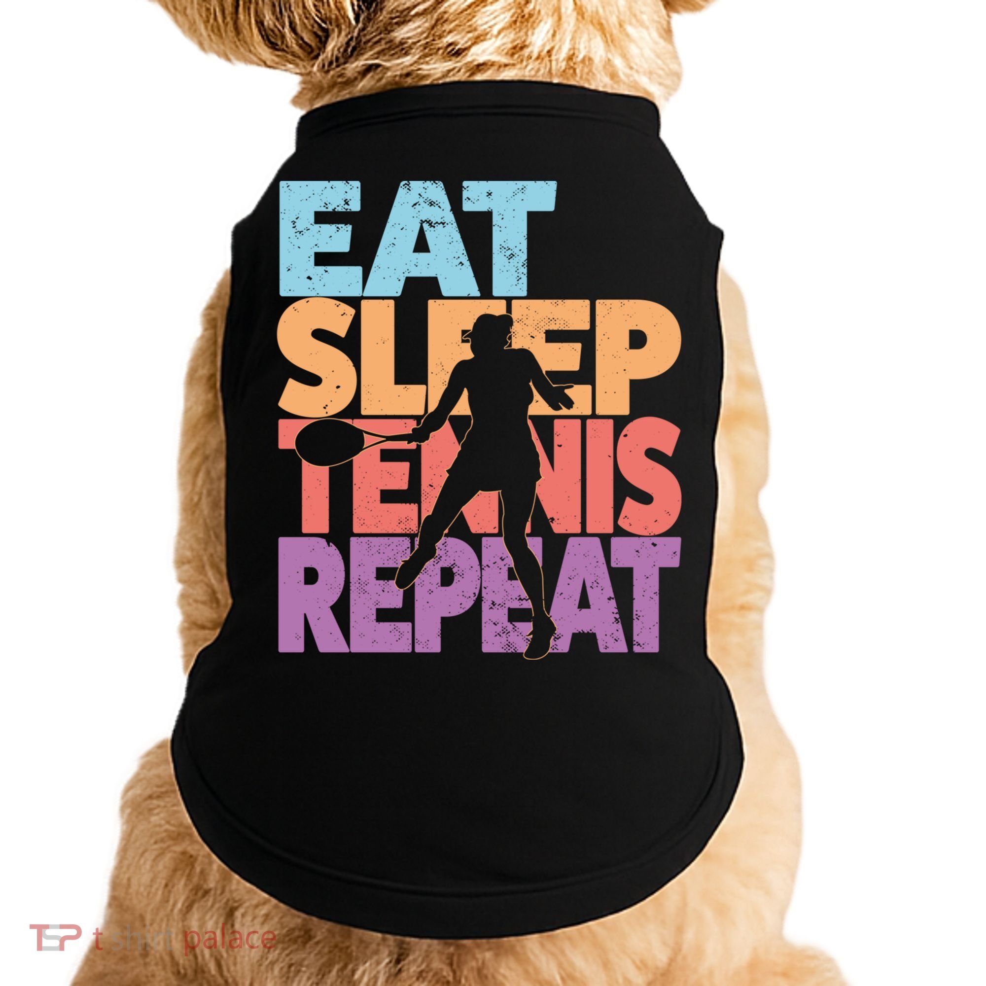 Eat Sleep Tennis Repeat Great Gift Tennis Gift Doggie Tank