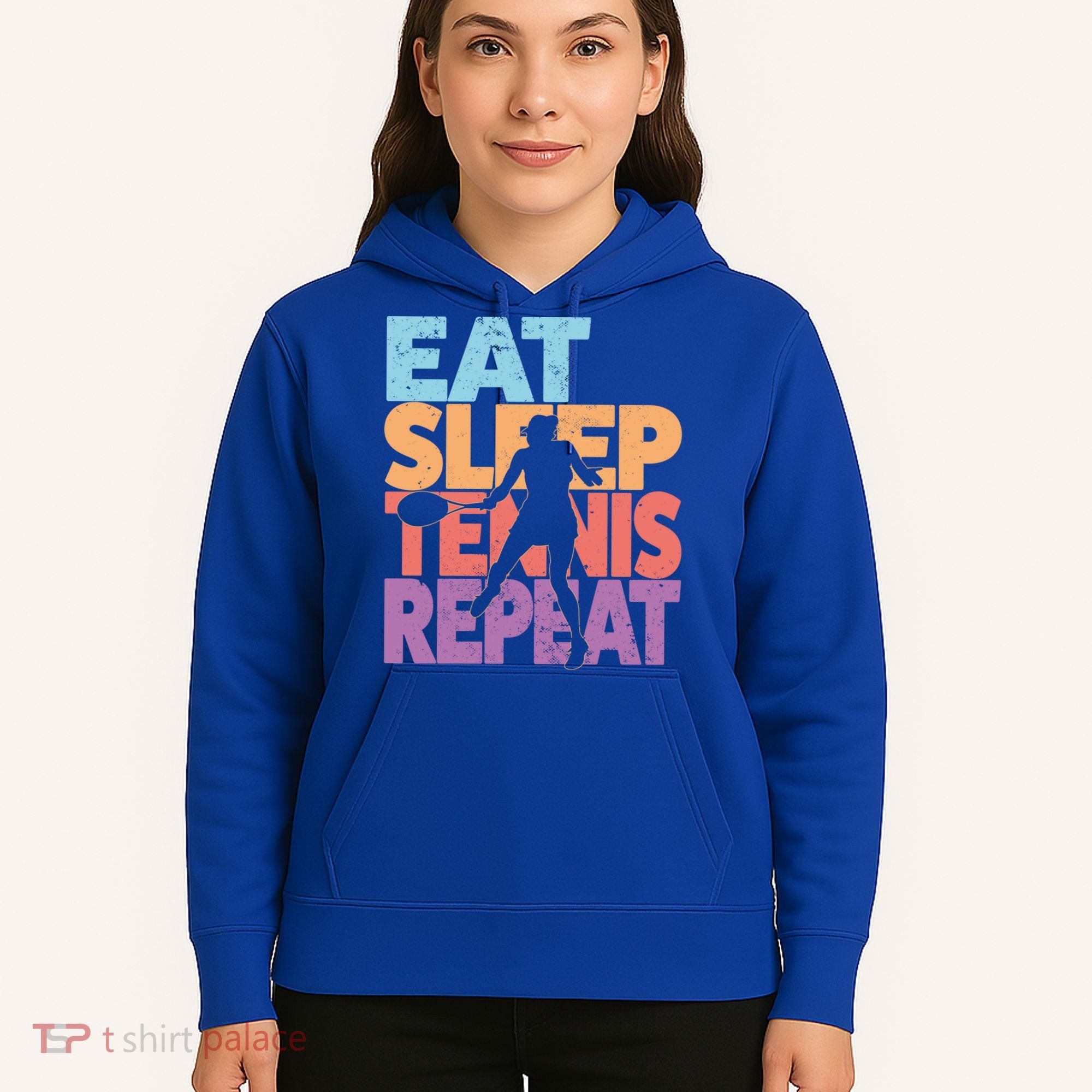 Eat Sleep Tennis Repeat Great Gift Tennis Gift Hoodie