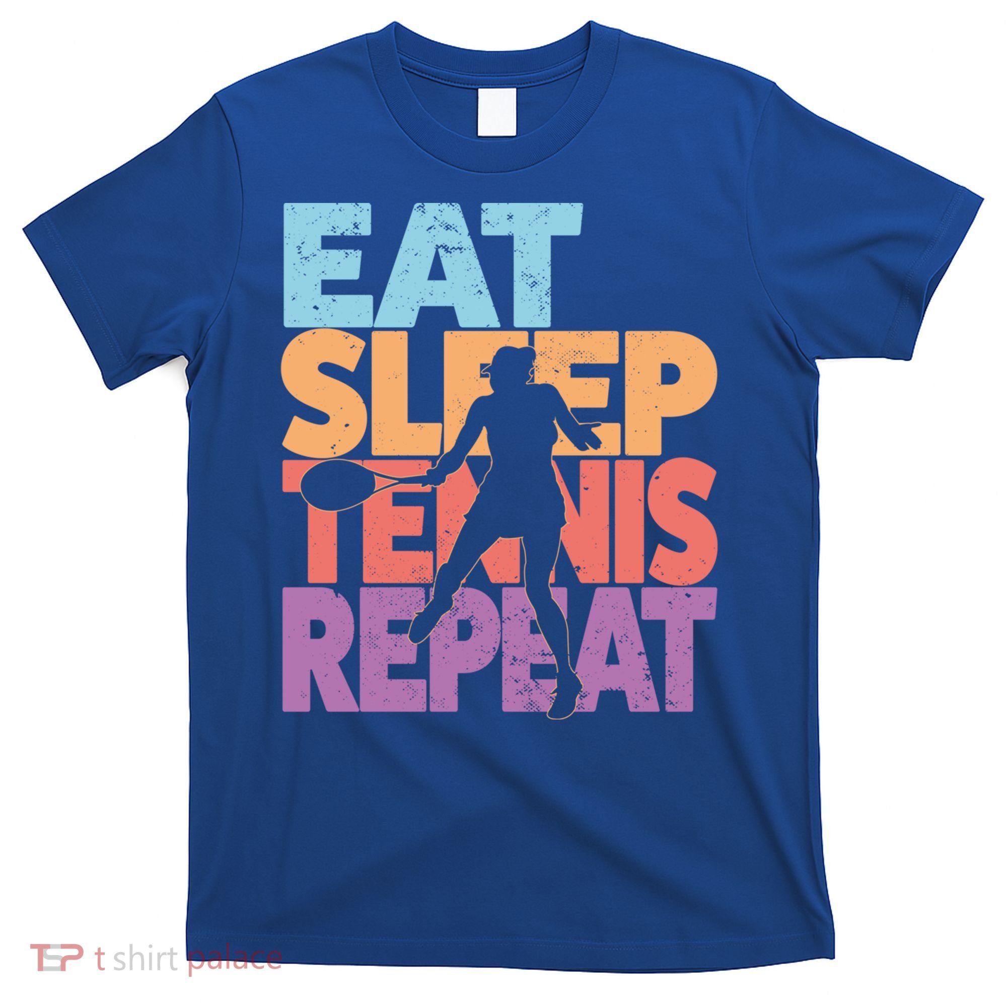 Eat Sleep Tennis Repeat Great Gift Tennis Gift T-Shirt