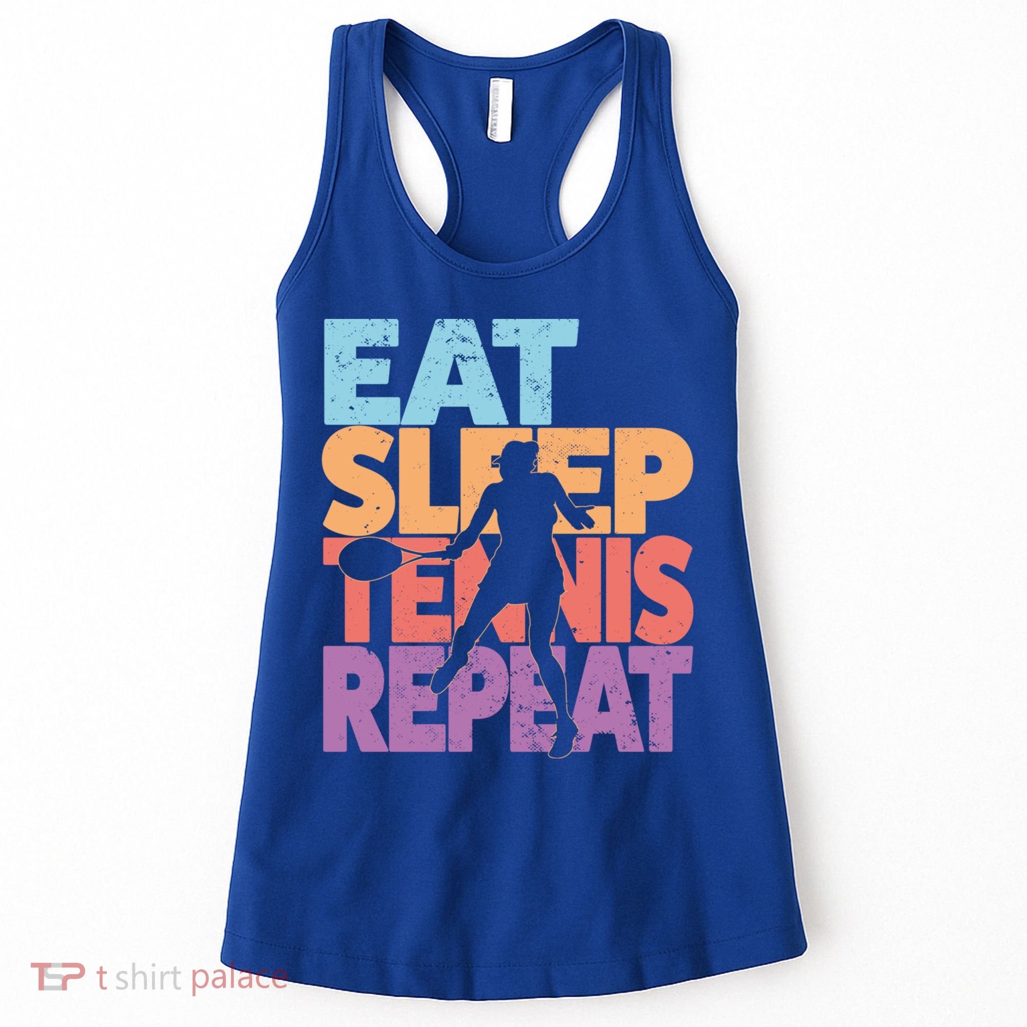 Eat Sleep Tennis Repeat Great Gift Tennis Gift Women's Tank Top