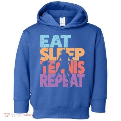 Eat Sleep Tennis Repeat Great Gift Tennis Gift Toddler Hoodie