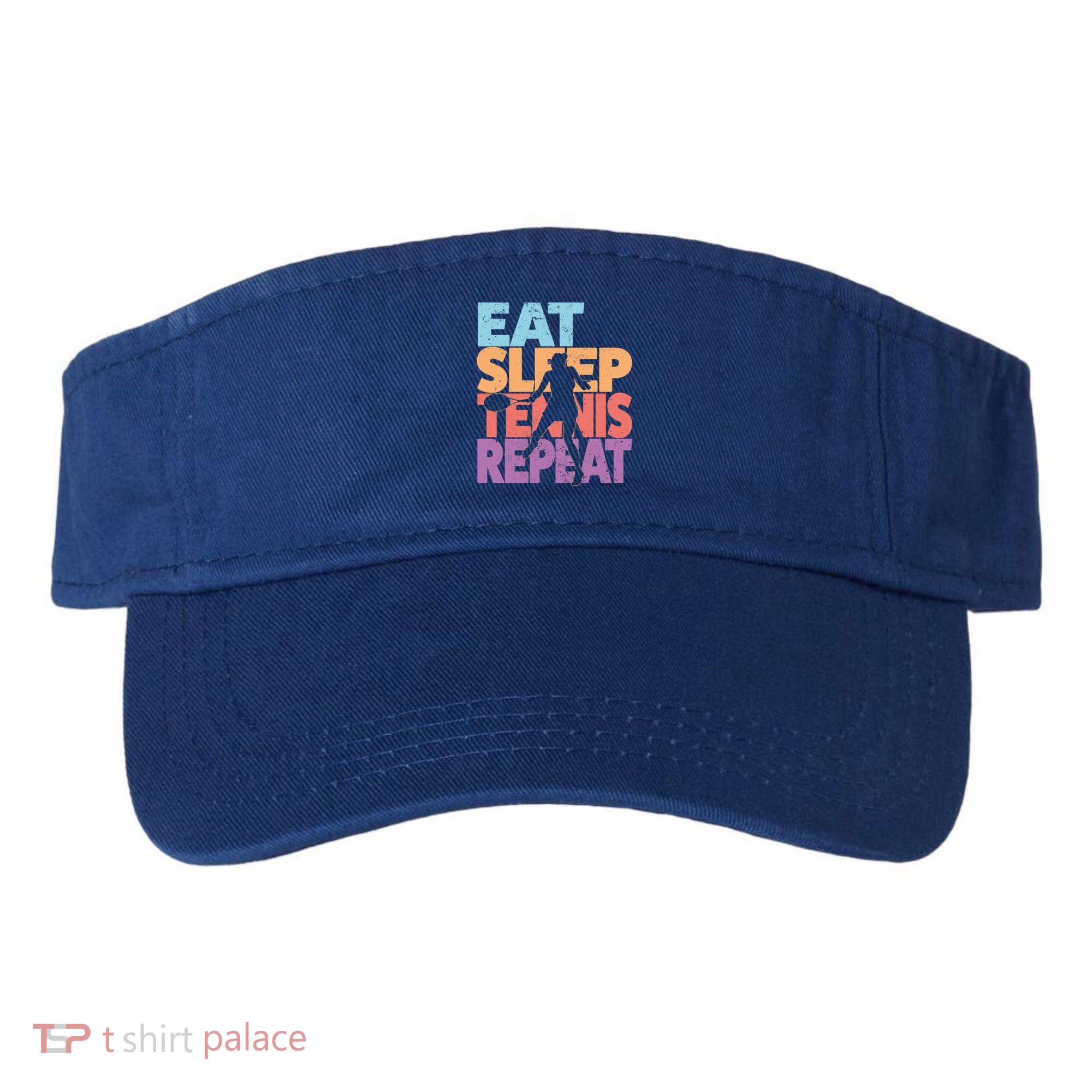 Eat Sleep Tennis Repeat Great Gift Tennis Gift Visor