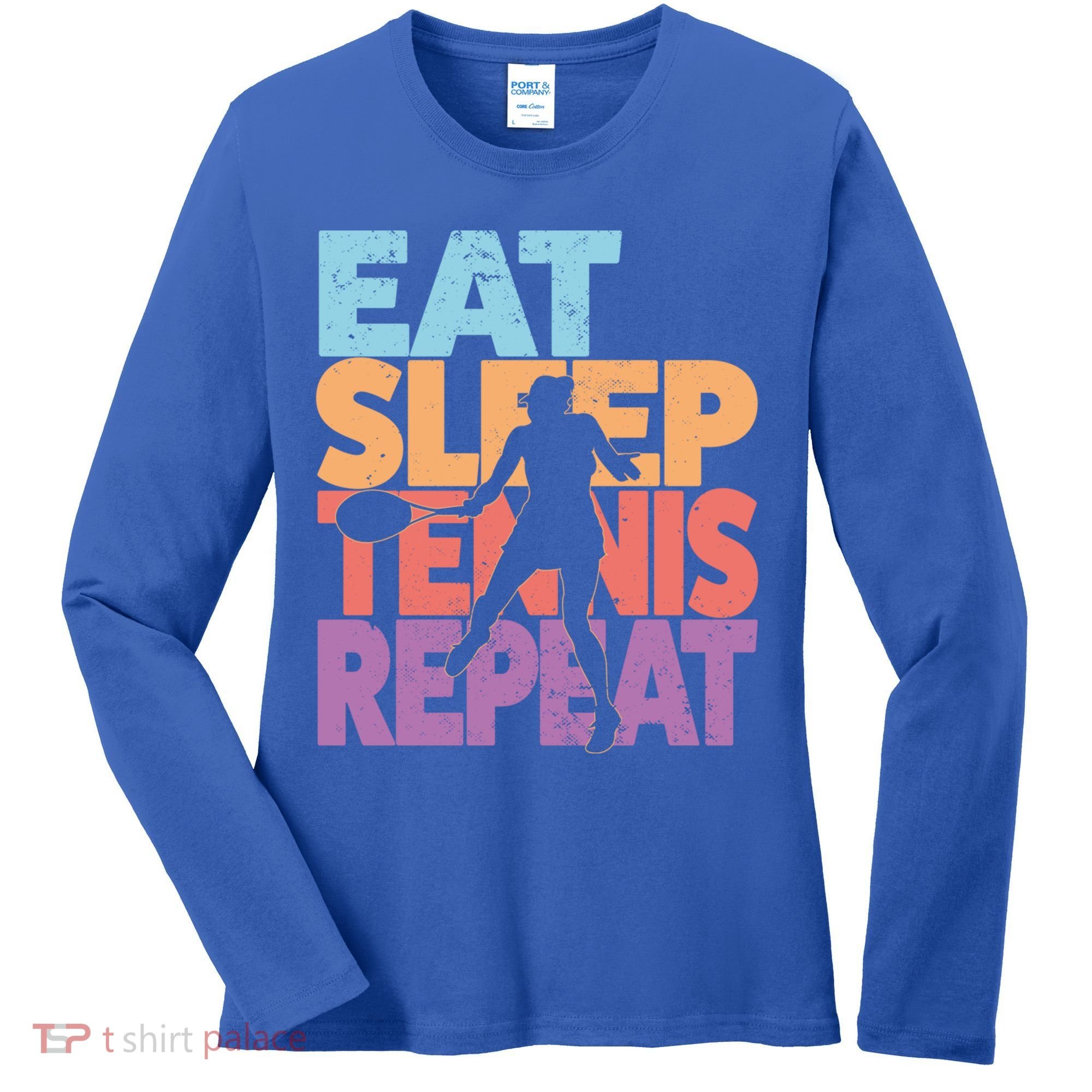 Eat Sleep Tennis Repeat Great Gift Tennis Gift Women's Long Sleeve Shirt