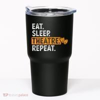 Eat Sleep Theatre Repeat Theater Tumbler thumb 0