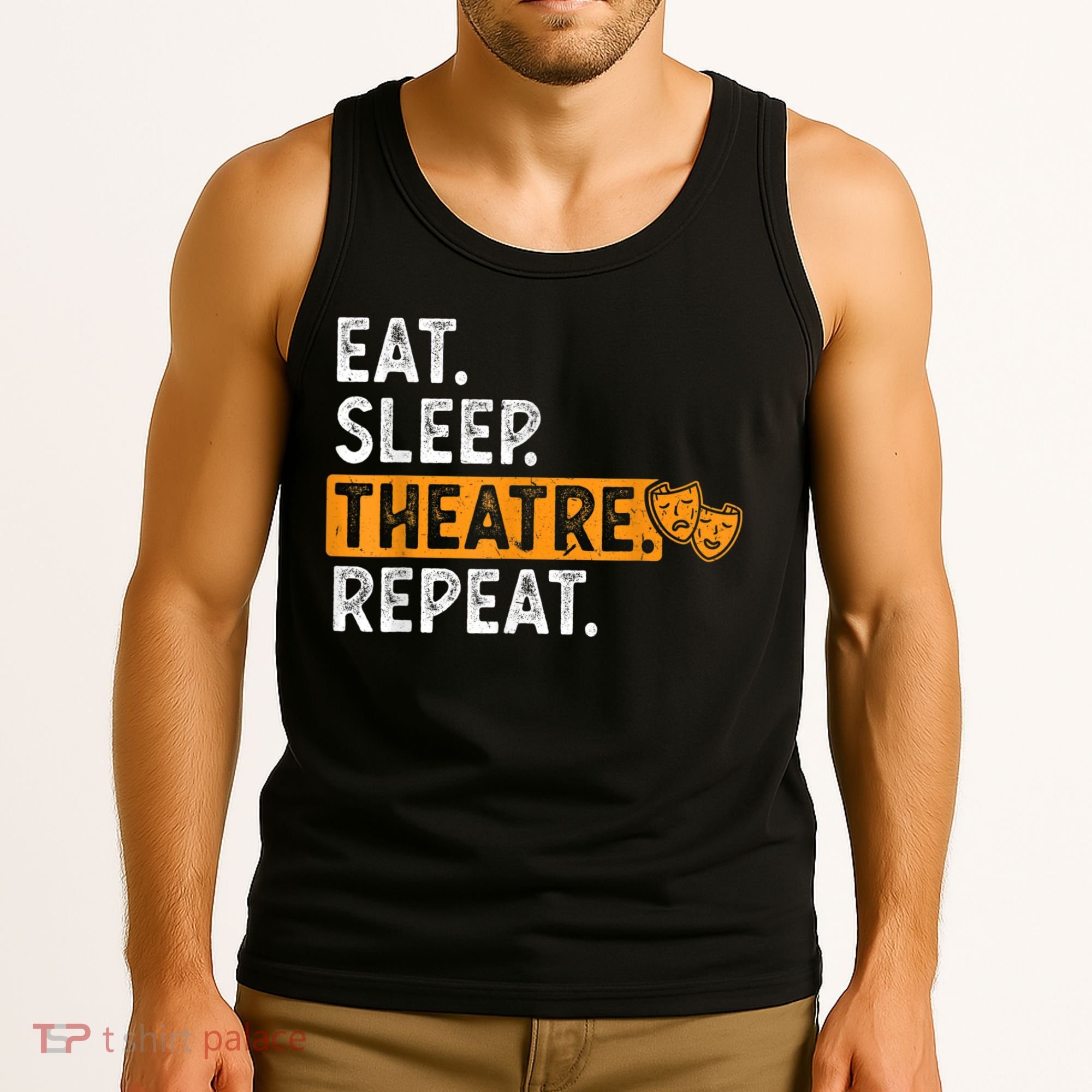 Eat Sleep Theatre Repeat Theater Tank Top