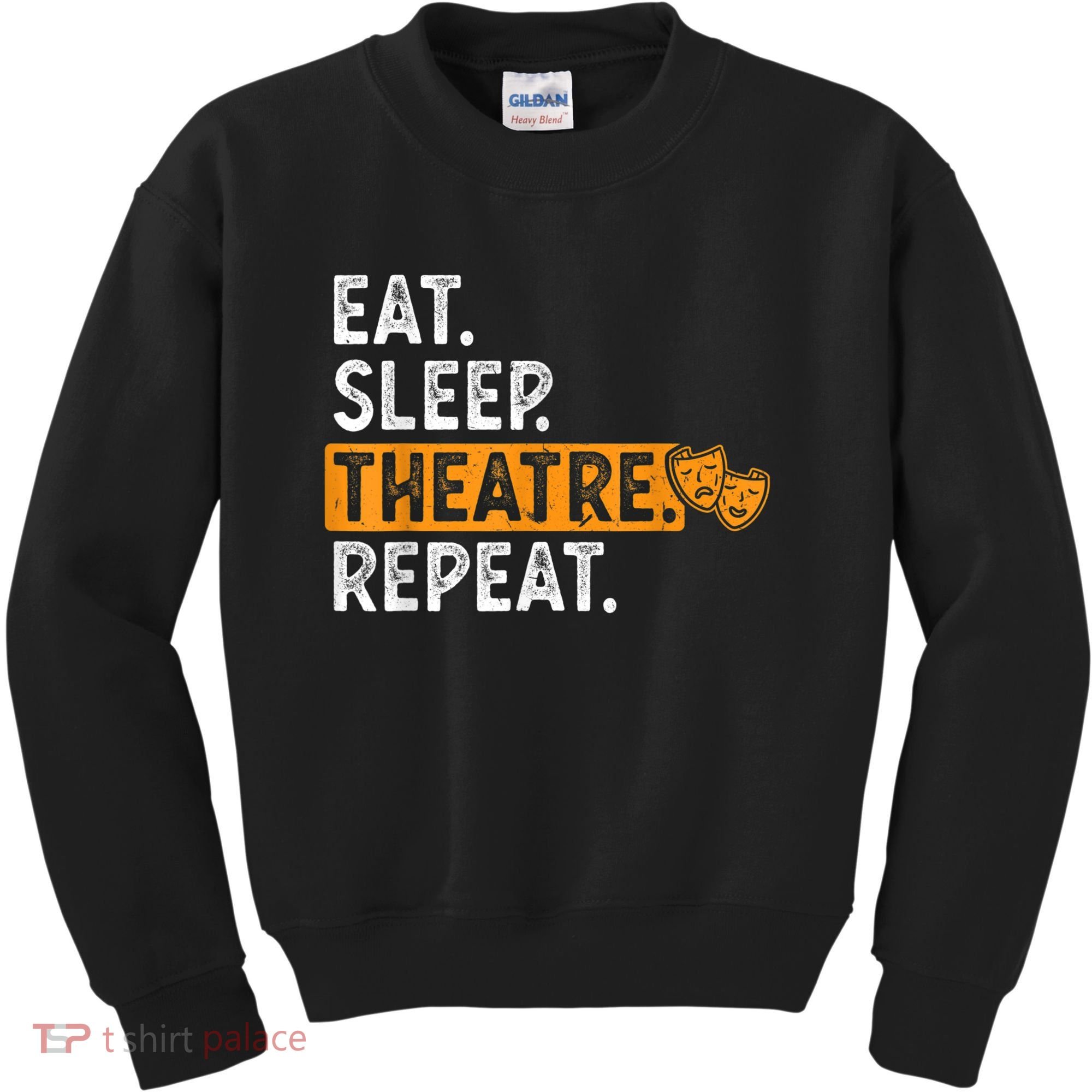Eat Sleep Theatre Repeat Theater Kids Sweatshirt