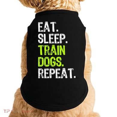 Eat Sleep Train Dogs Trainer Training Funny Meaningful Gift Doggie Tank