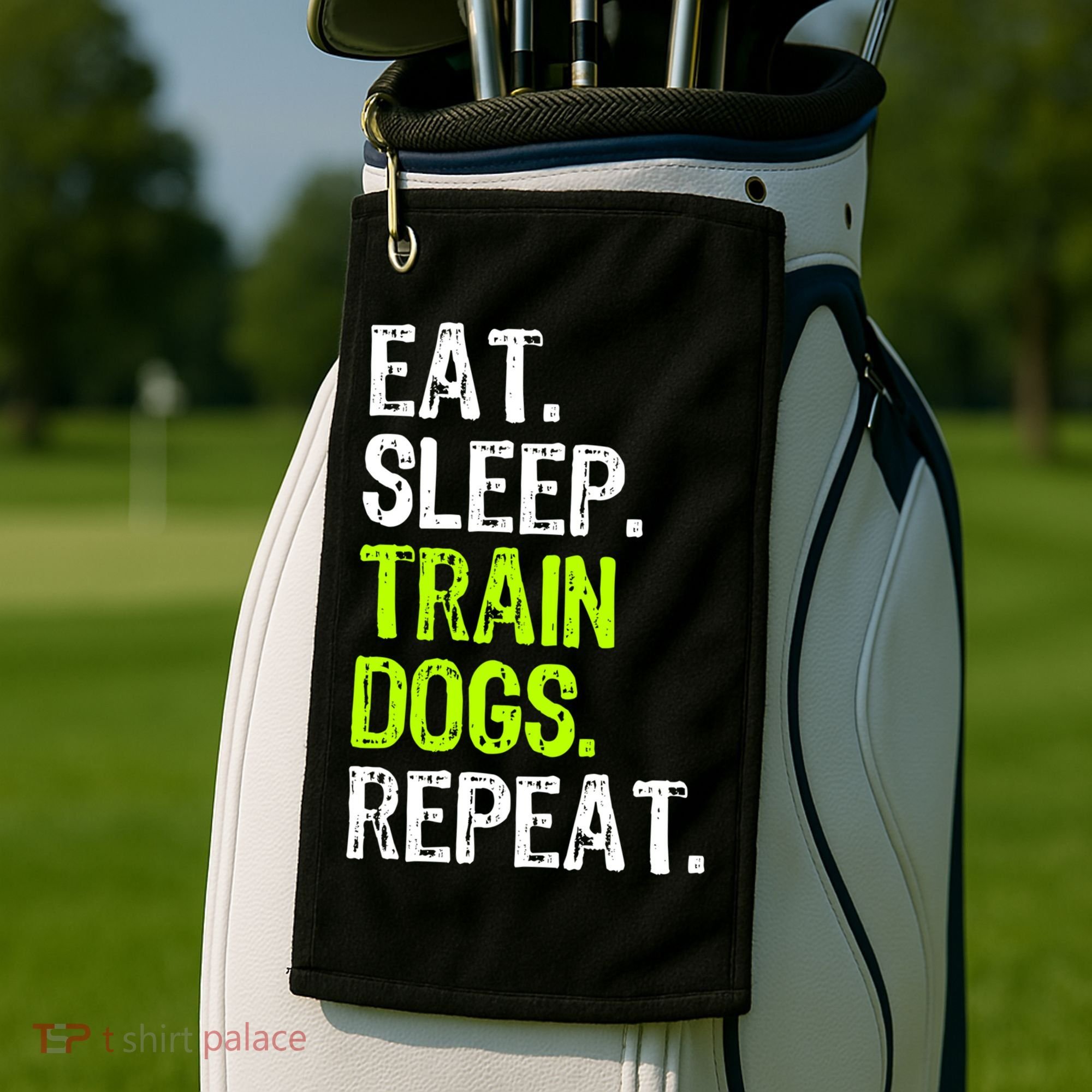 Eat Sleep Train Dogs Trainer Training Funny Meaningful Gift Golf Towel