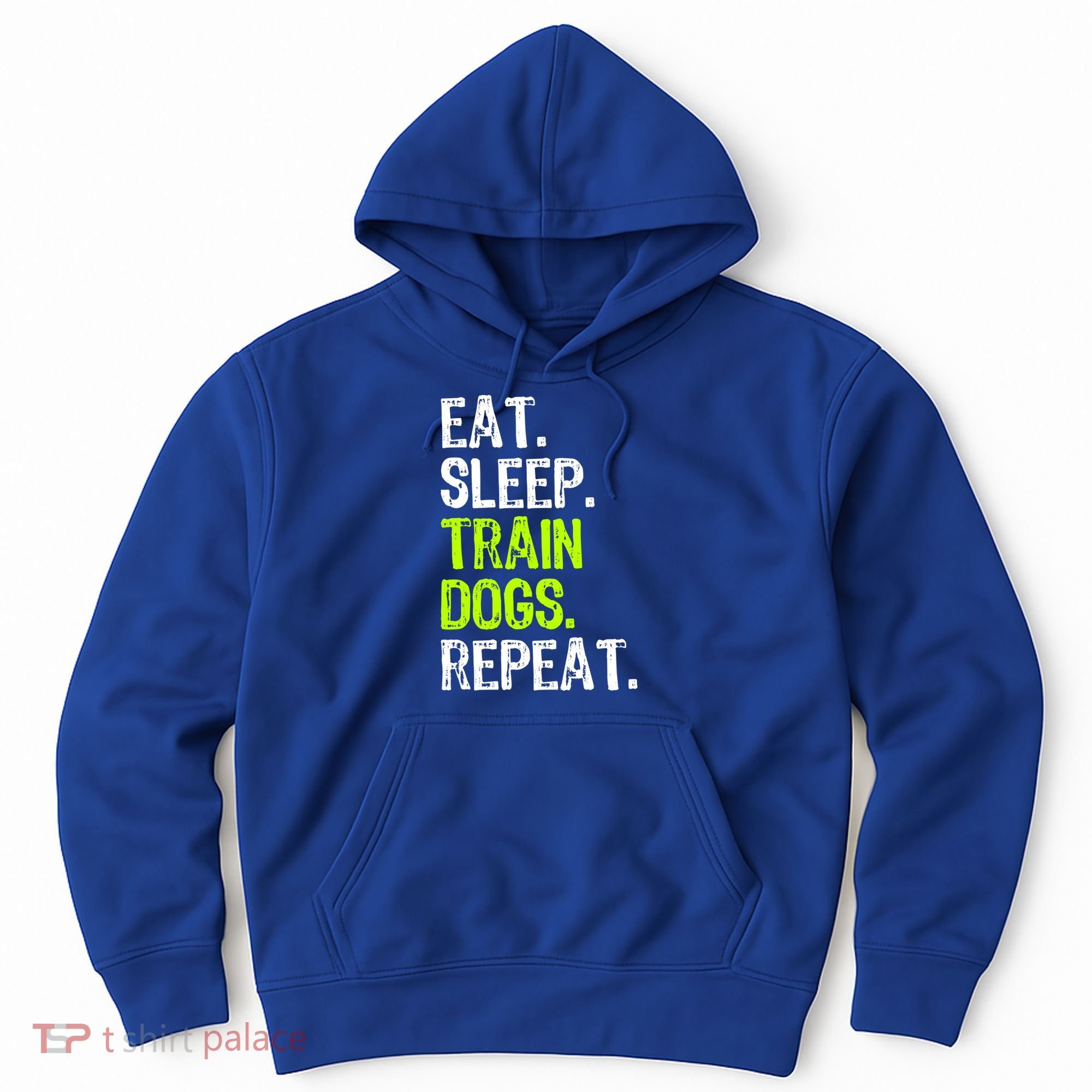Eat Sleep Train Dogs Trainer Training Funny Meaningful Gift Hoodie