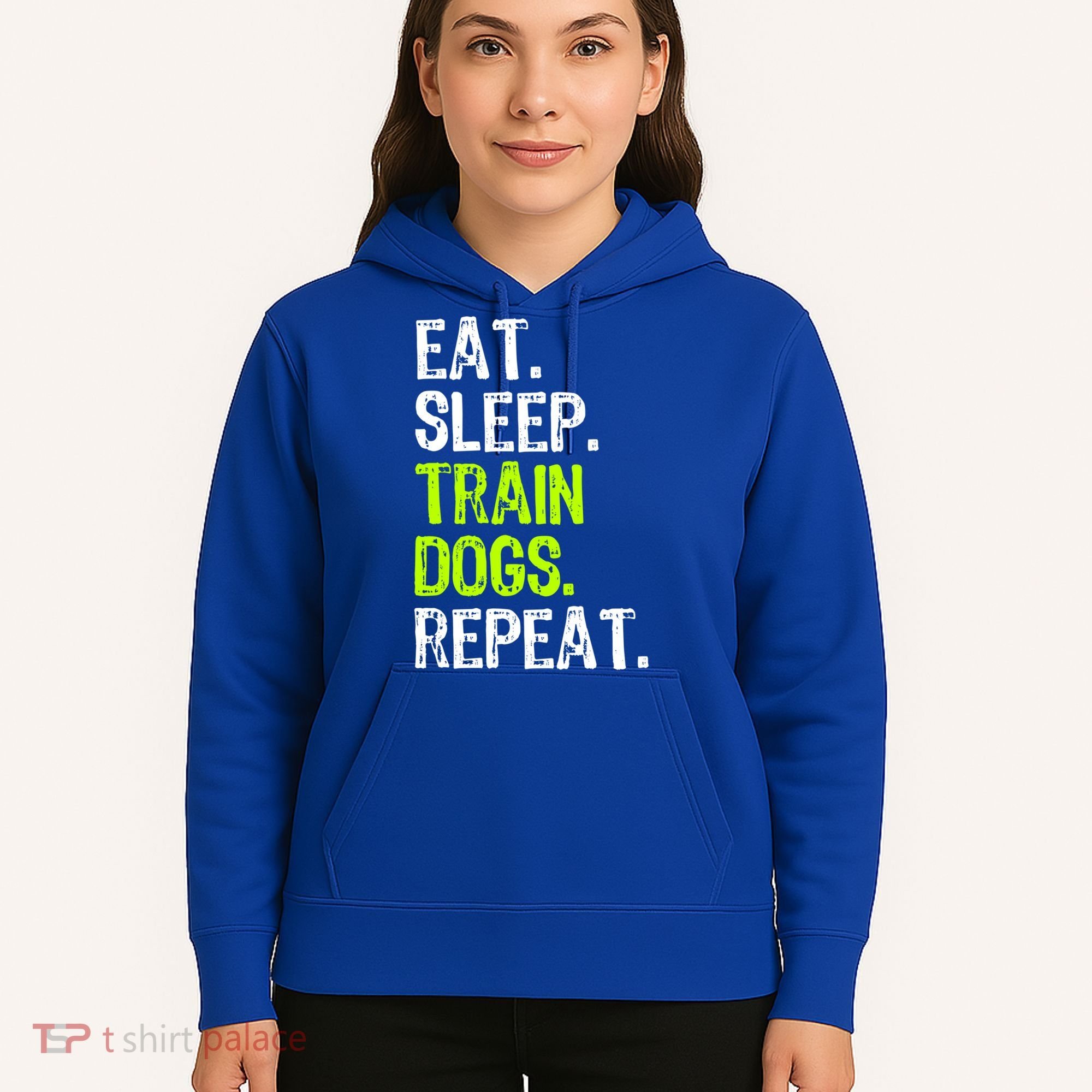 Eat Sleep Train Dogs Trainer Training Funny Meaningful Gift Hoodie