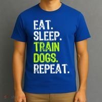 Eat Sleep Train Dogs Trainer Training Funny Meaningful Gift T-Shirt thumb 3