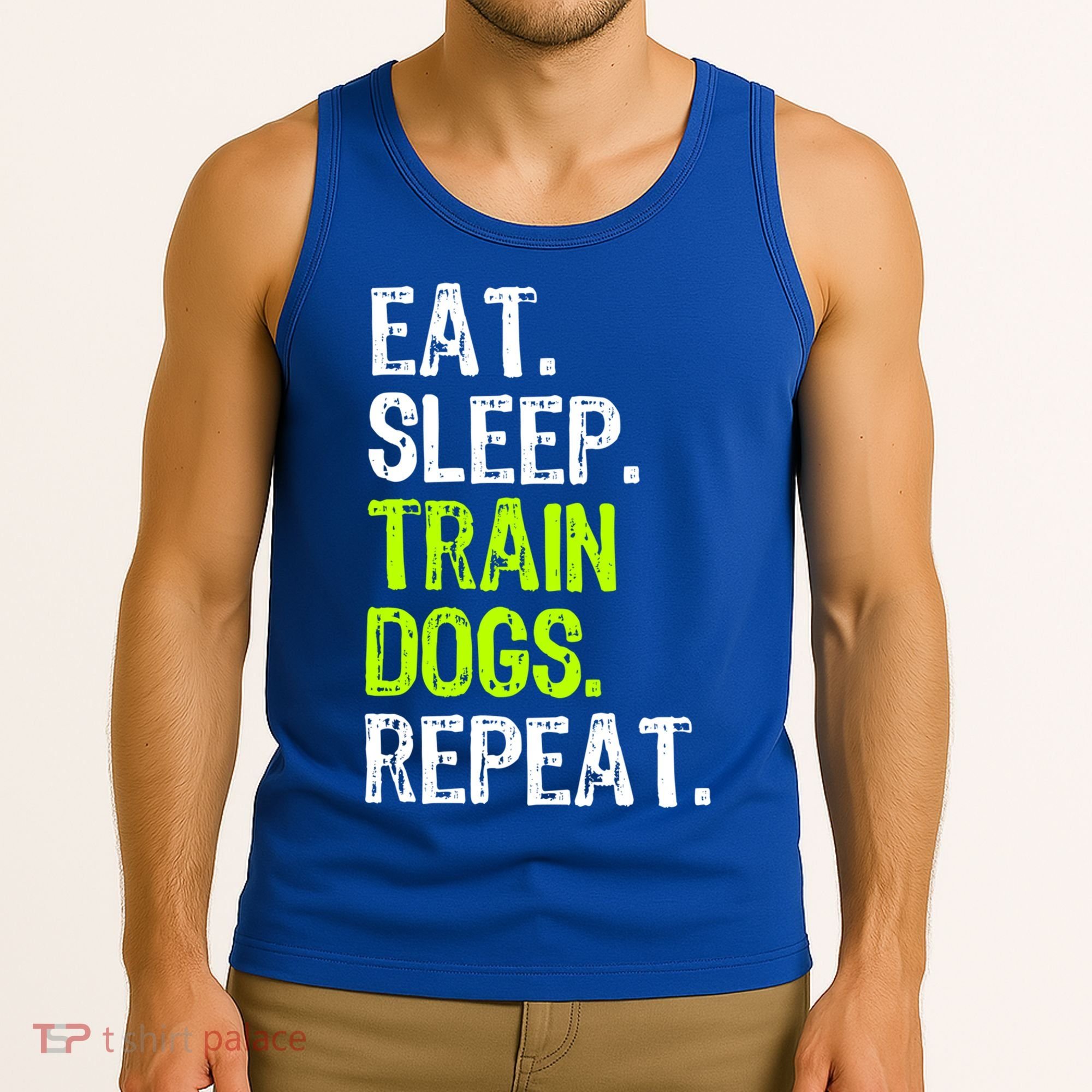 Eat Sleep Train Dogs Trainer Training Funny Meaningful Gift Tank Top