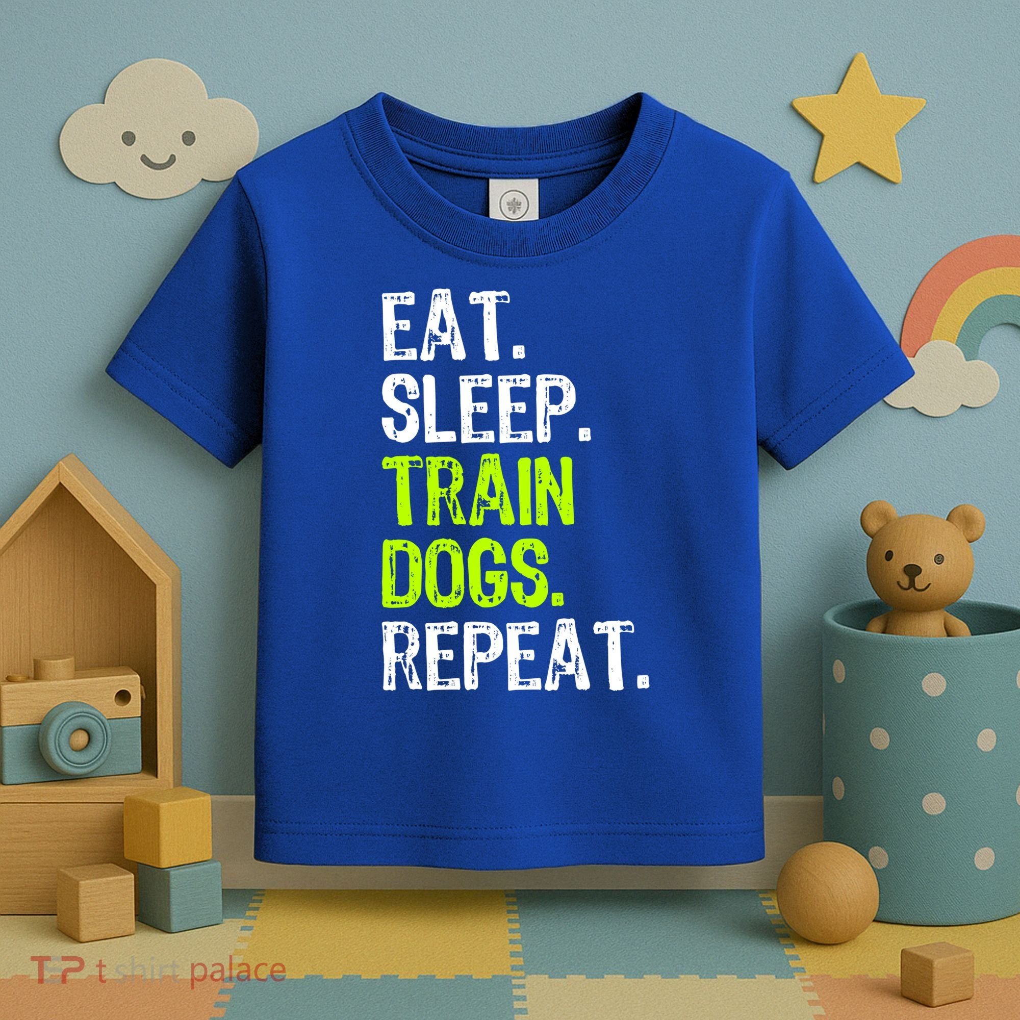 Eat Sleep Train Dogs Trainer Training Funny Meaningful Gift Toddler T-Shirt