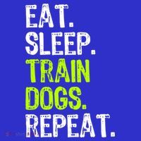 Eat Sleep Train Dogs Trainer Training Funny Meaningful Gift Toddler T-Shirt thumb 4