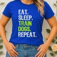 Eat Sleep Train Dogs Trainer Training Funny Meaningful Gift Women's T-Shirt thumb 2
