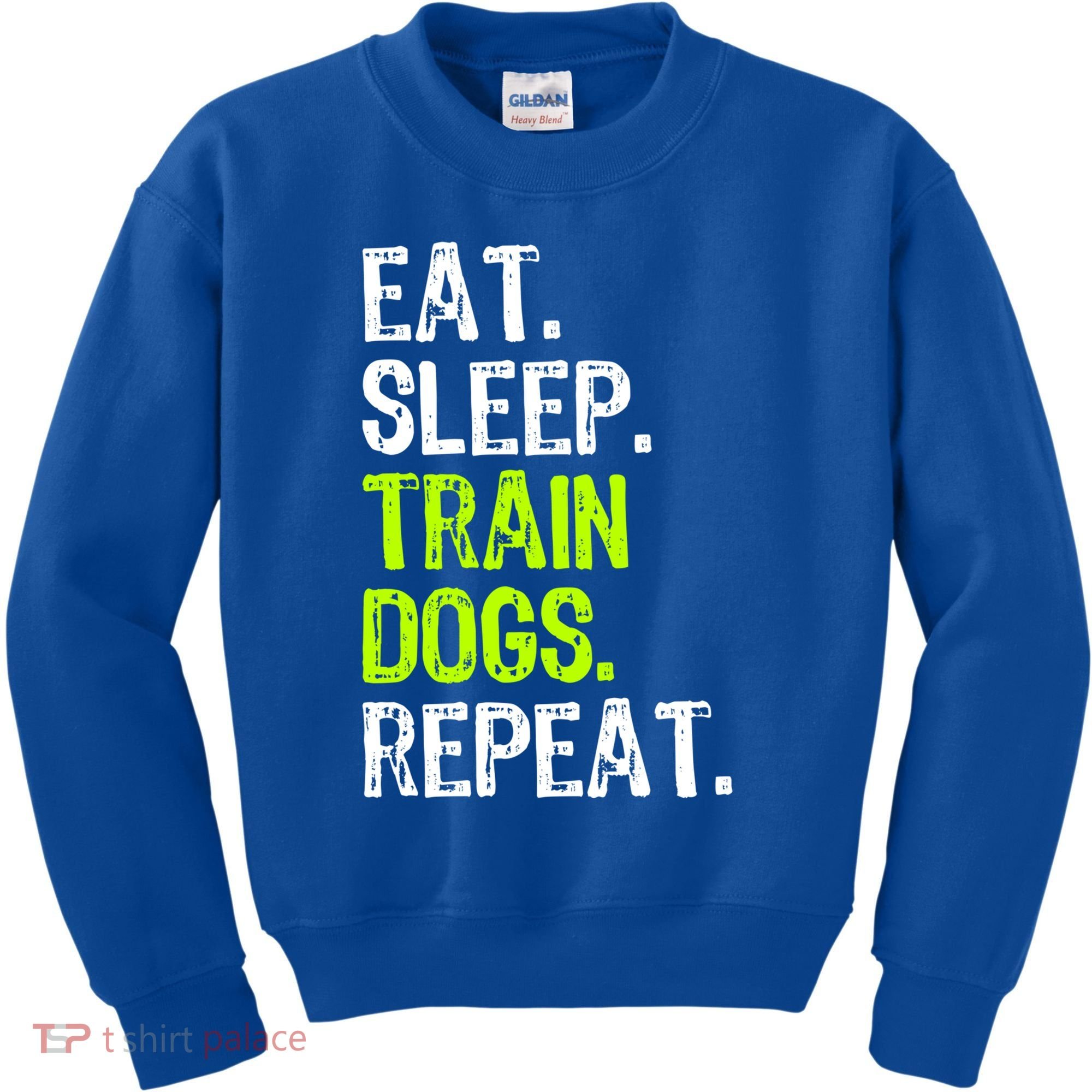 Eat Sleep Train Dogs Trainer Training Funny Meaningful Gift Kids Sweatshirt