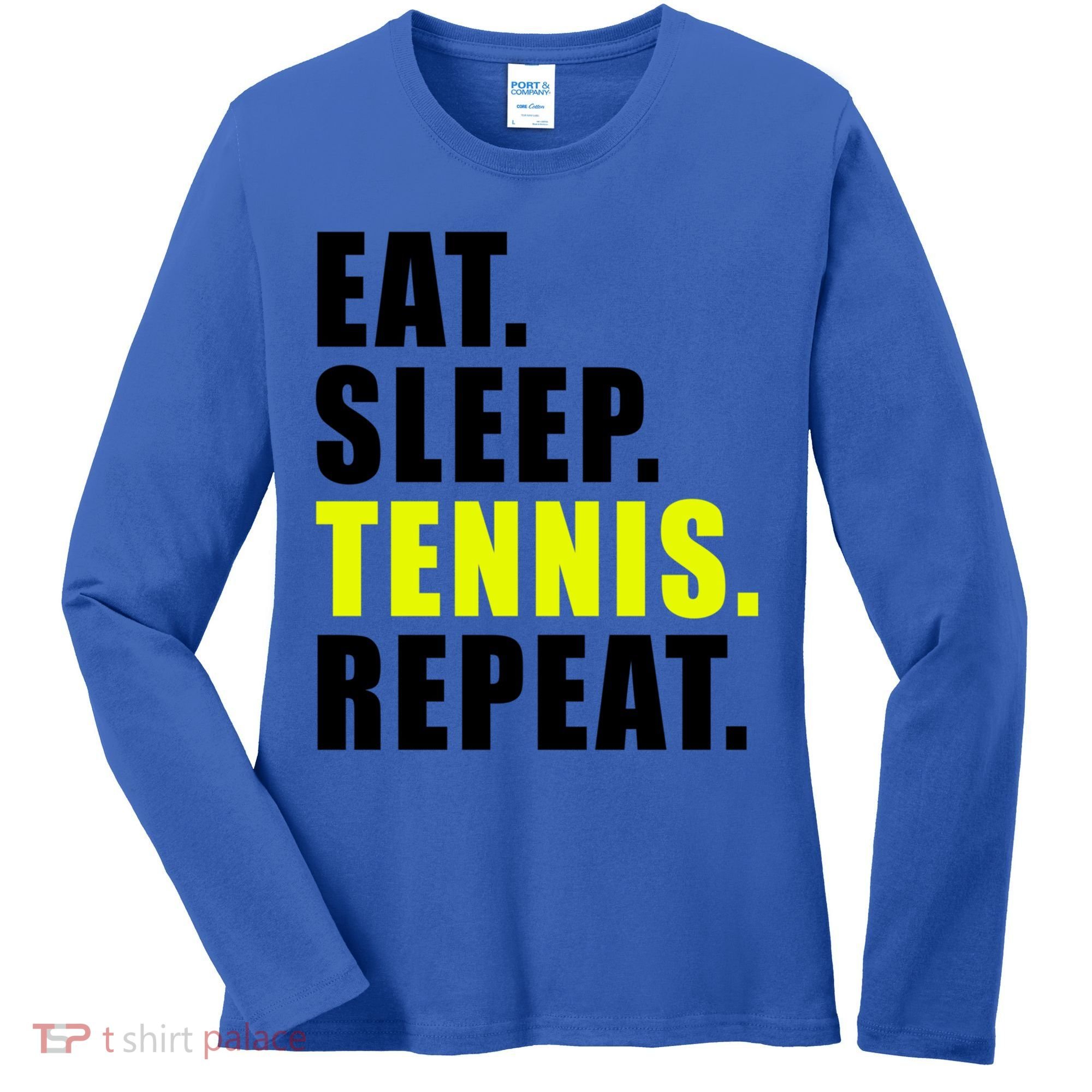 Eat Sleep Tennis Repeat Ball Sport Gift Women's Long Sleeve Shirt