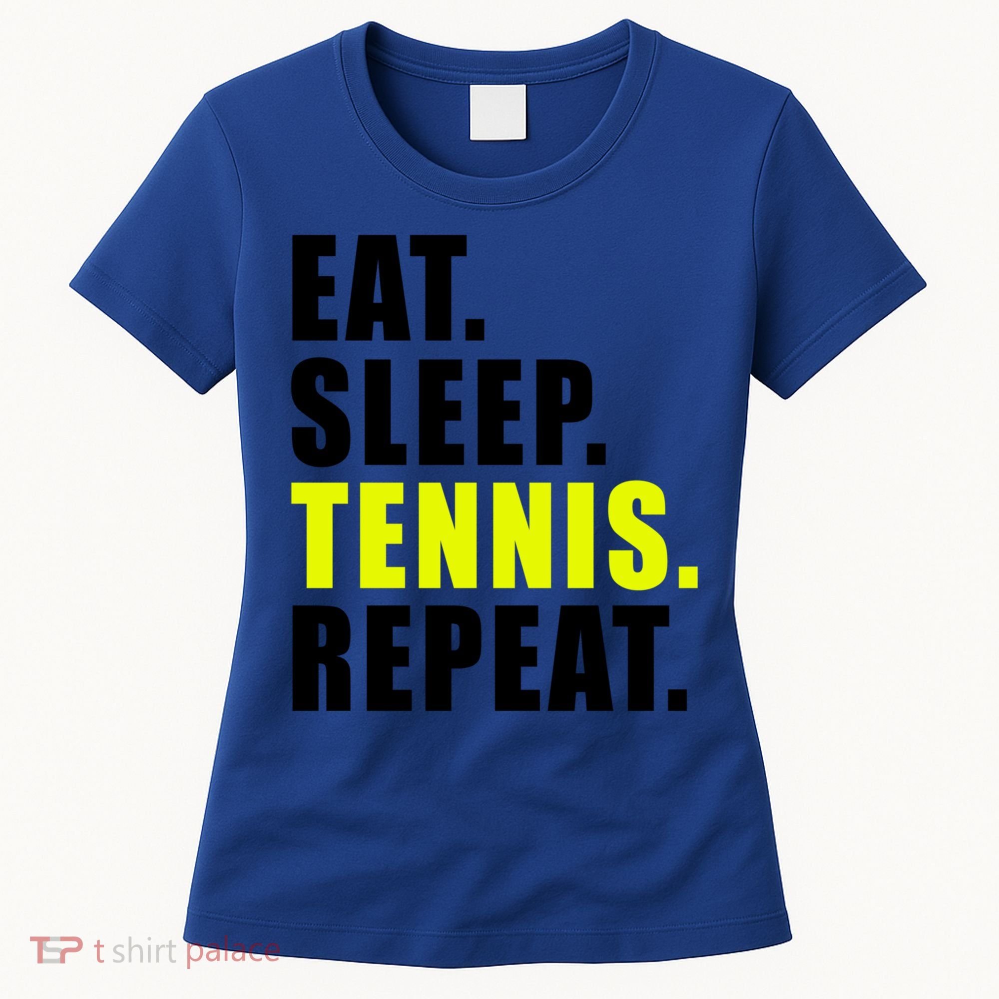Eat Sleep Tennis Repeat Ball Sport Gift Women's T-Shirt