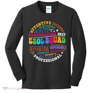 Esol Squad Teachers And Students Team Back To School Kids Long Sleeve Shirt