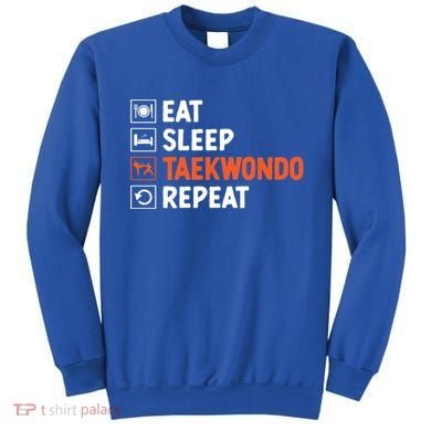 Eat Sleep Taekwondo Repeat Martial Arts Tkd Cool Gift Sweatshirt