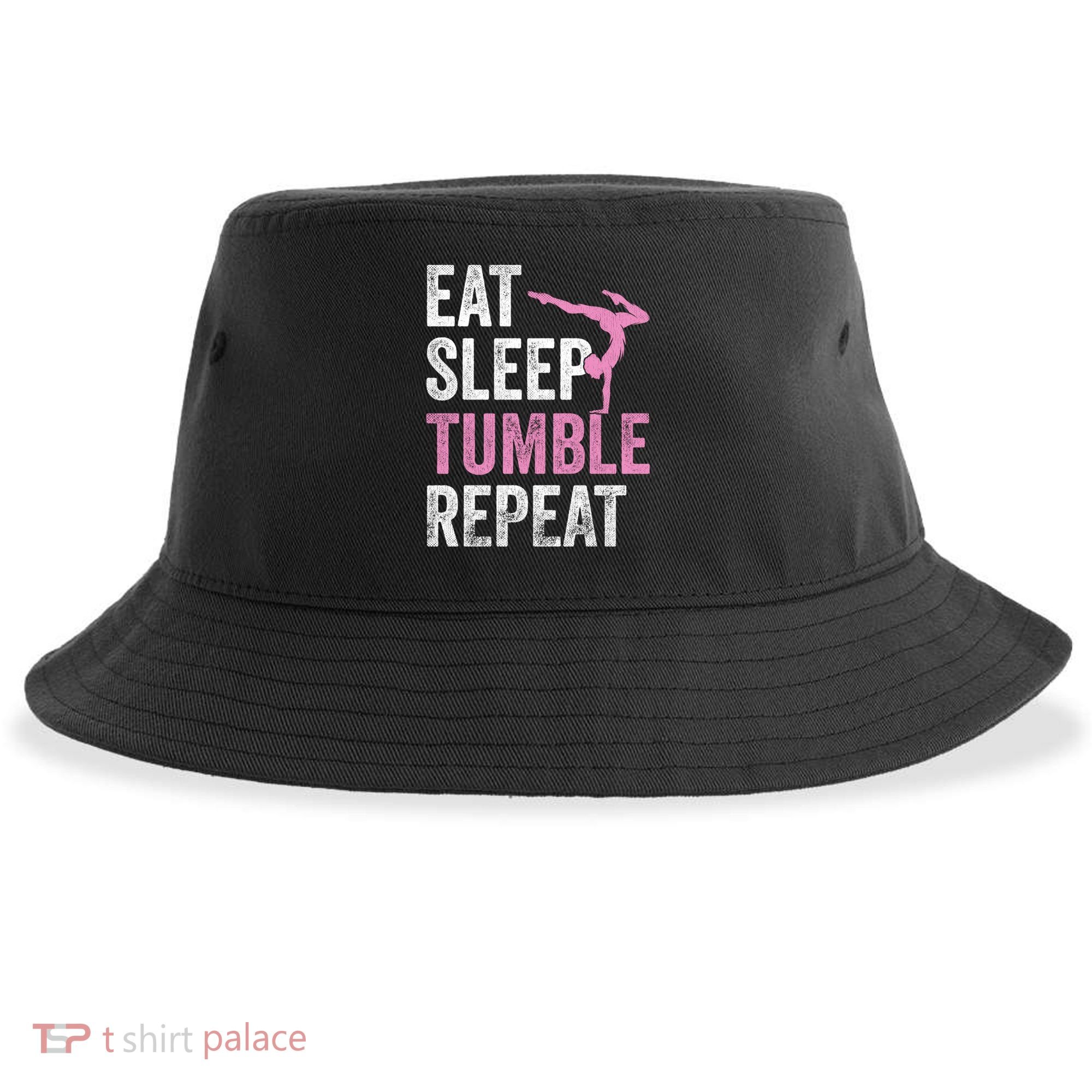 Eat Sleep Tumble Gymnast Outfit Funny Gymnastics Gift Sustainable Bucket Hat