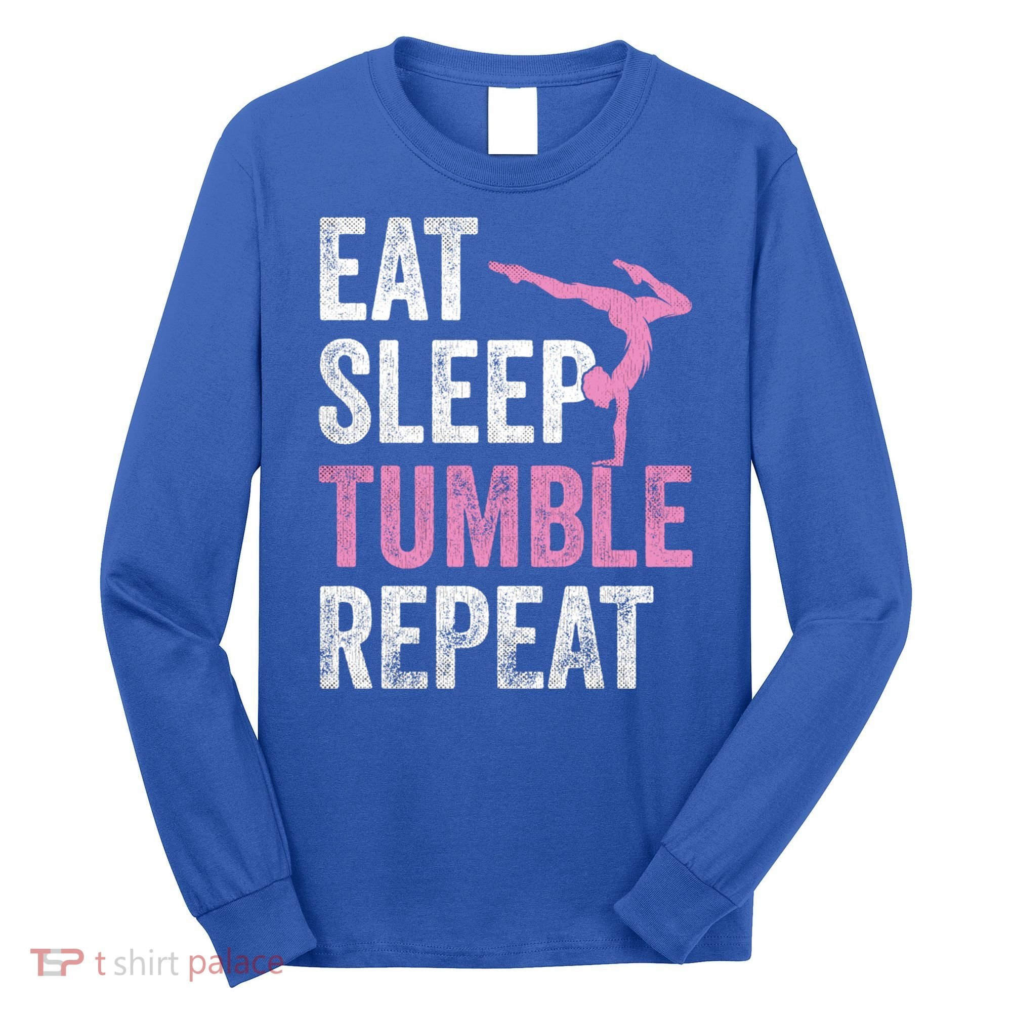 Eat Sleep Tumble Gymnast Outfit Funny Gymnastics Gift Long Sleeve Shirt