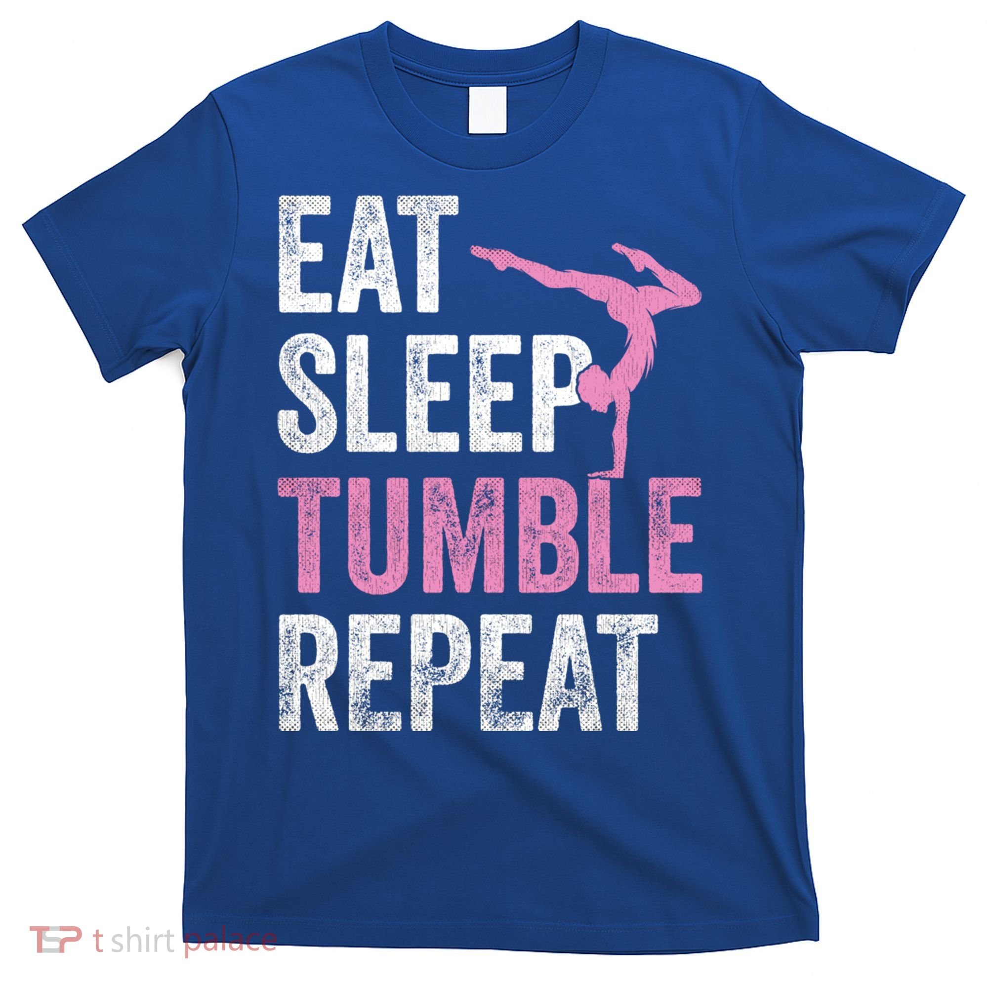 Eat Sleep Tumble Gymnast Outfit Funny Gymnastics Gift T-Shirt