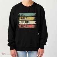 Eat Sleep Theatre Repeat Theater Tech Gifts Actor Actress Women's Sweatshirt thumb 0