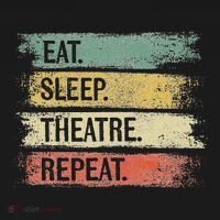 Eat Sleep Theatre Repeat Theater Tech Gifts Actor Actress T-Shirt thumb 7