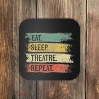 Eat Sleep Theatre Repeat Theater Tech Gifts Actor Actress Coaster thumb 0