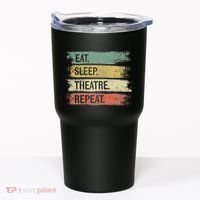 Eat Sleep Theatre Repeat Theater Tech Gifts Actor Actress Tumbler thumb 0
