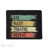 Eat Sleep Theatre Repeat Theater Tech Gifts Actor Actress Mousepad thumb 0