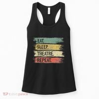 Eat Sleep Theatre Repeat Theater Tech Gifts Actor Actress Women's Tank Top thumb 0