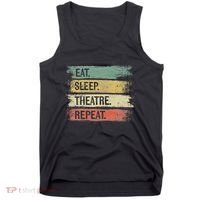 Eat Sleep Theatre Repeat Theater Tech Gifts Actor Actress Tank Top thumb 0