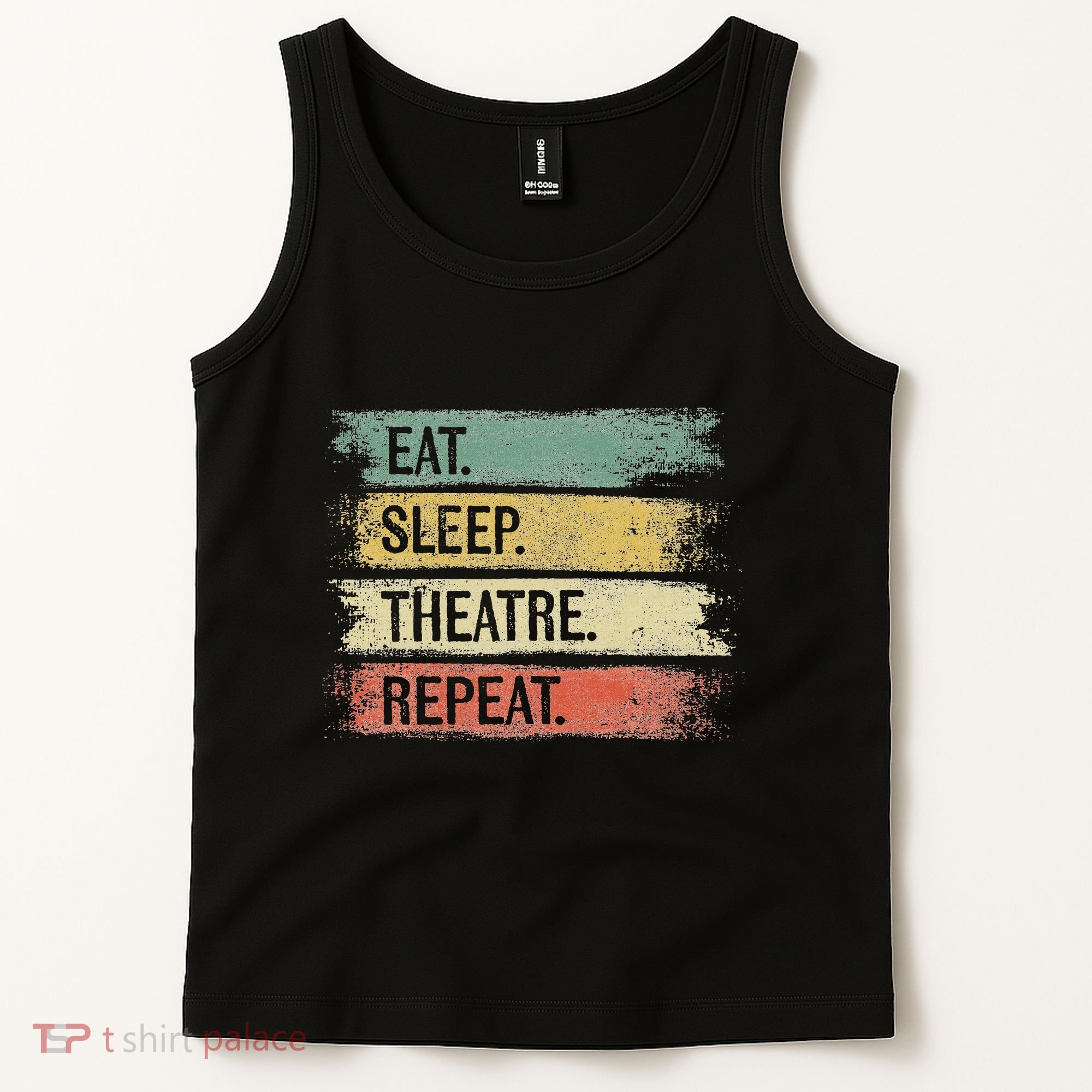 Eat Sleep Theatre Repeat Theater Tech Gifts Actor Actress Tank Top