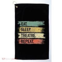 Eat Sleep Theatre Repeat Theater Tech Gifts Actor Actress Golf Towel thumb 0