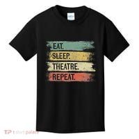 Eat Sleep Theatre Repeat Theater Tech Gifts Actor Actress Kids T-Shirt thumb 0