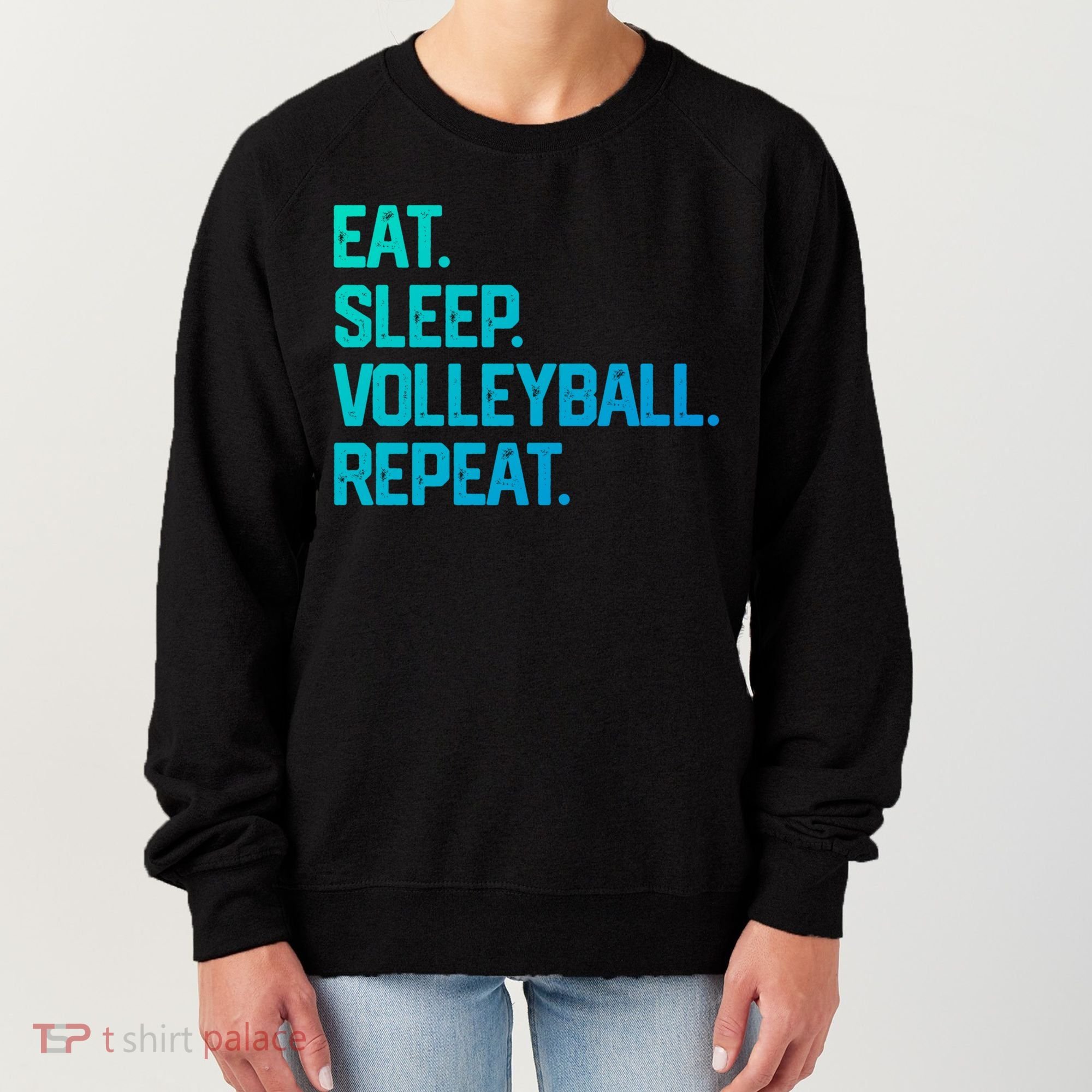 Eat Sleep Volleyball Repeat Team Coach Matching Cool Gift Women's Sweatshirt