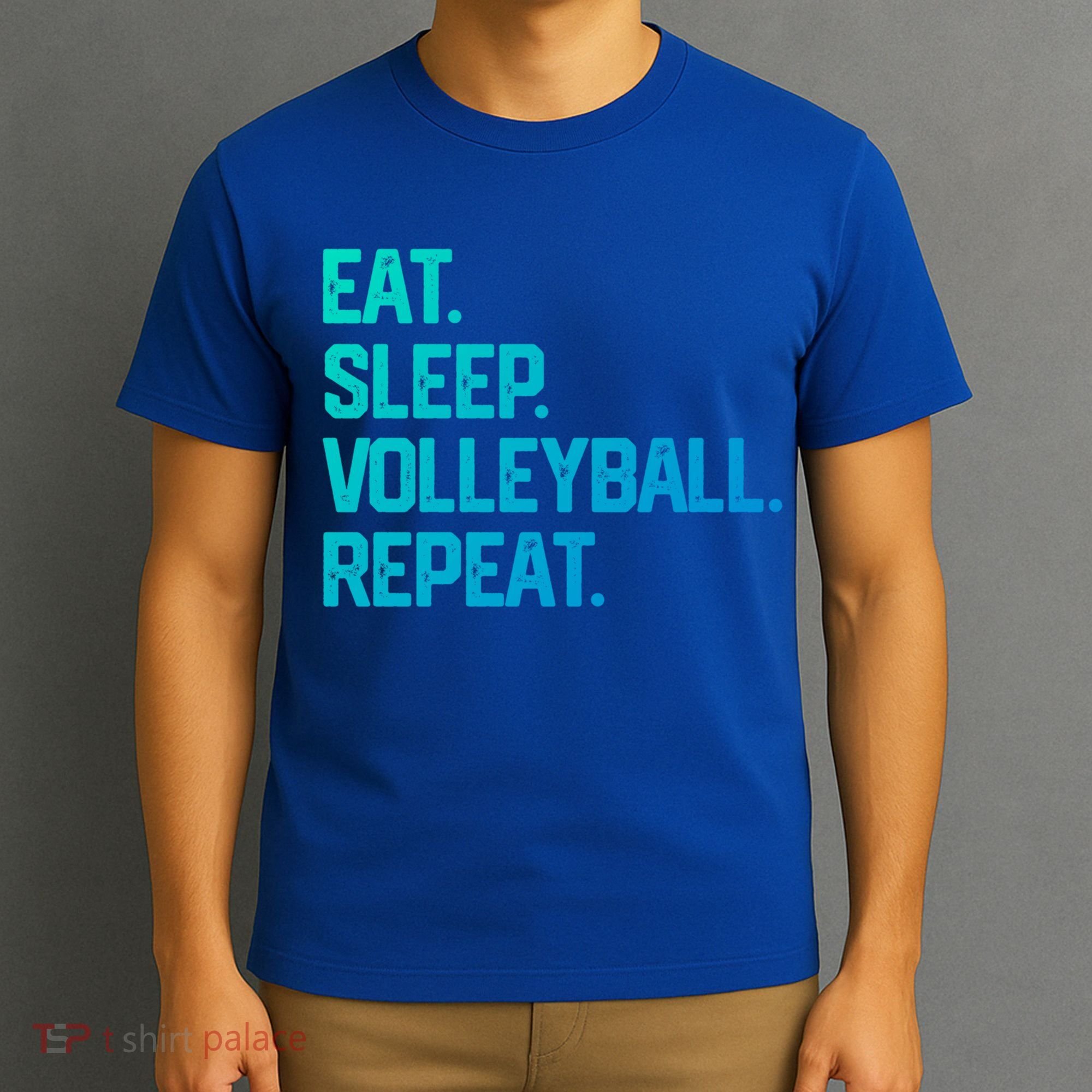Eat Sleep Volleyball Repeat Team Coach Matching Cool Gift T-Shirt