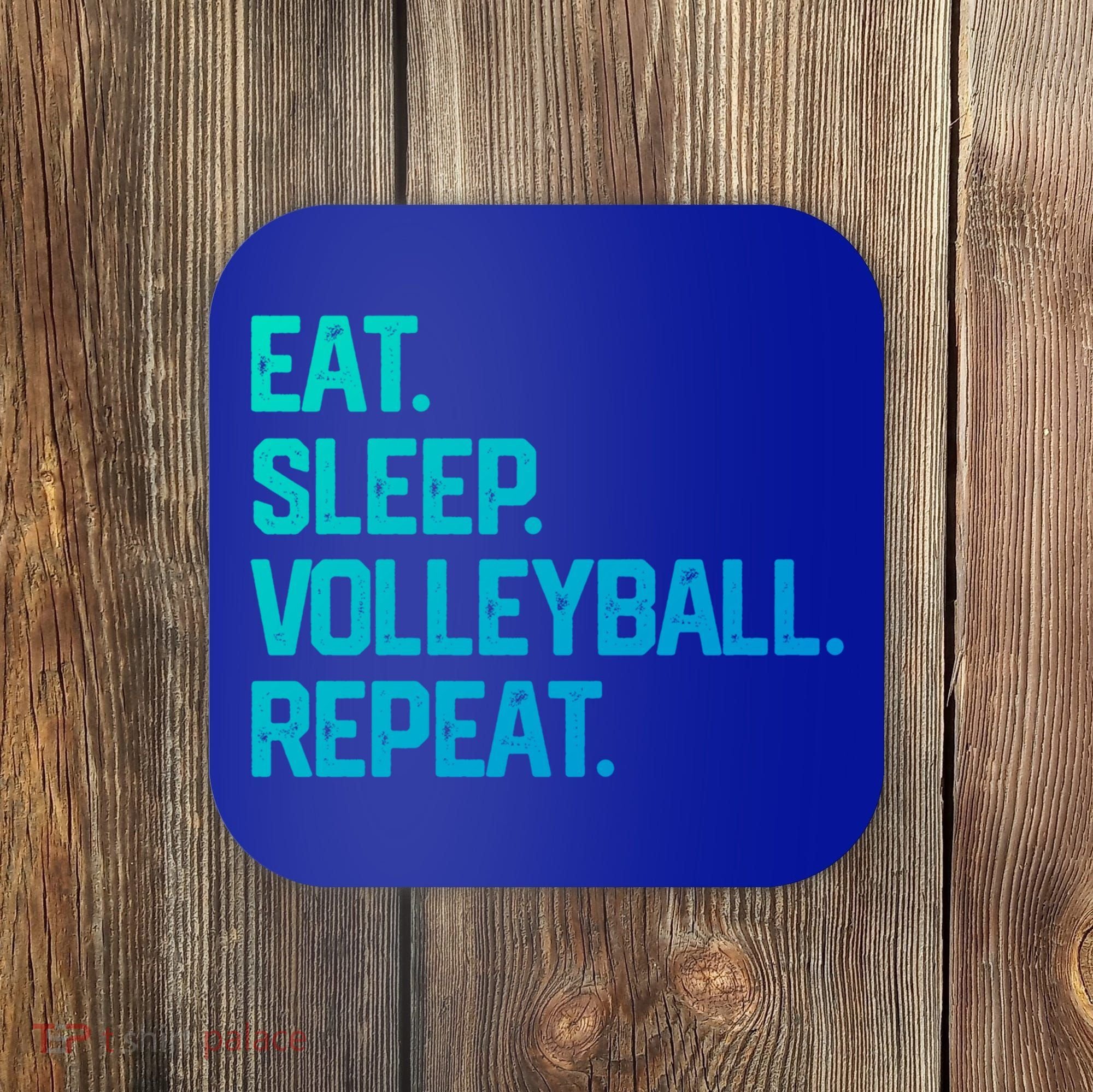 Eat Sleep Volleyball Repeat Team Coach Matching Cool Gift Coaster