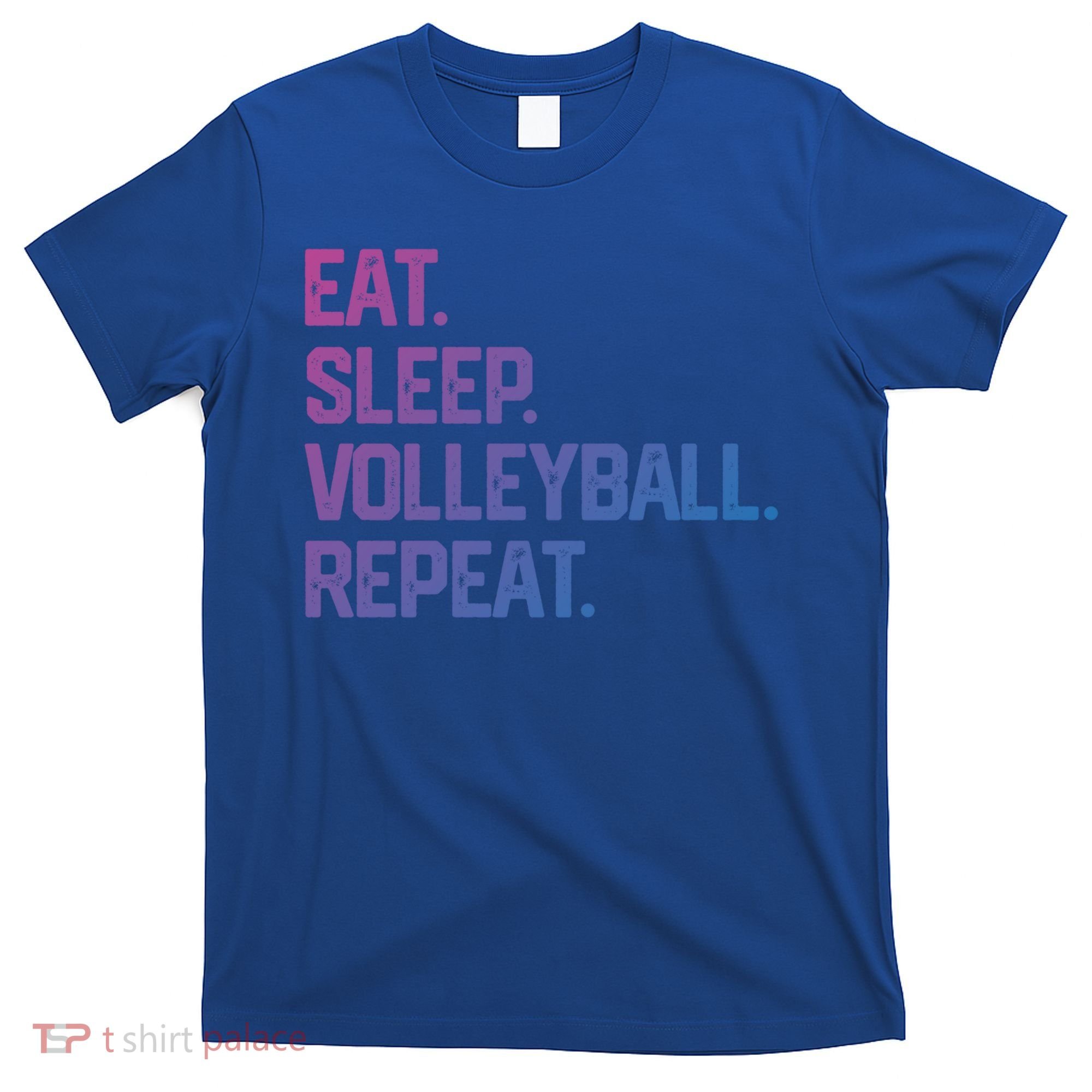Eat Sleep Volleyball Repeat Team Coach Matching Cool Gift T-Shirt