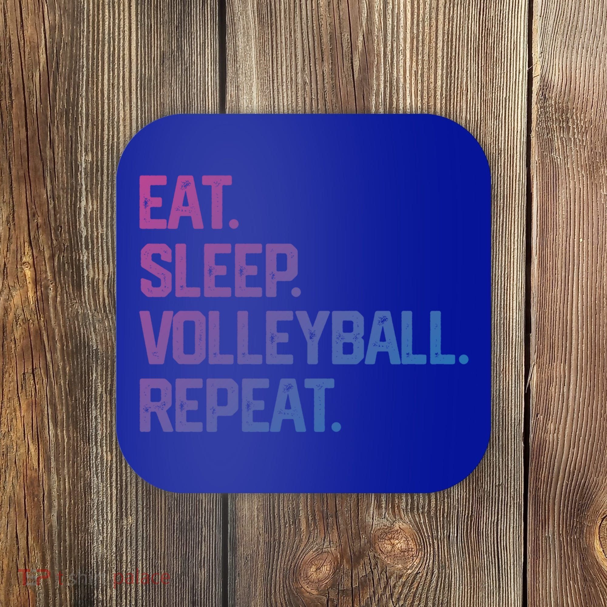 Eat Sleep Volleyball Repeat Team Coach Matching Cool Gift Coaster