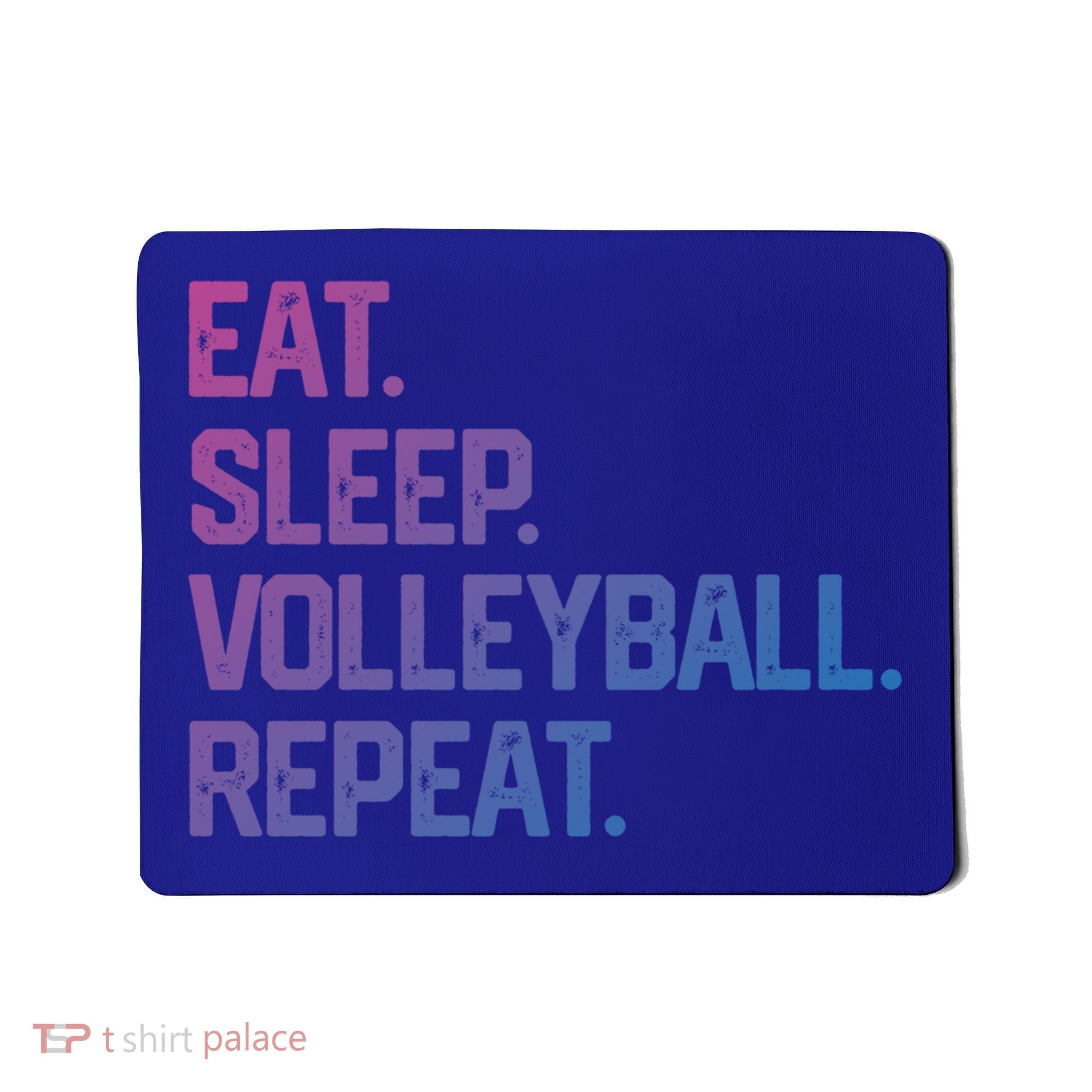 Eat Sleep Volleyball Repeat Team Coach Matching Cool Gift Mousepad