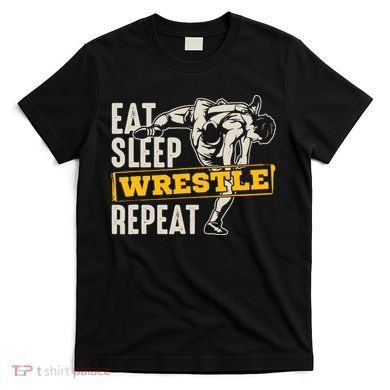Eat Sleep Wrestle Repeat Funny Wrestling Gift T-Shirt