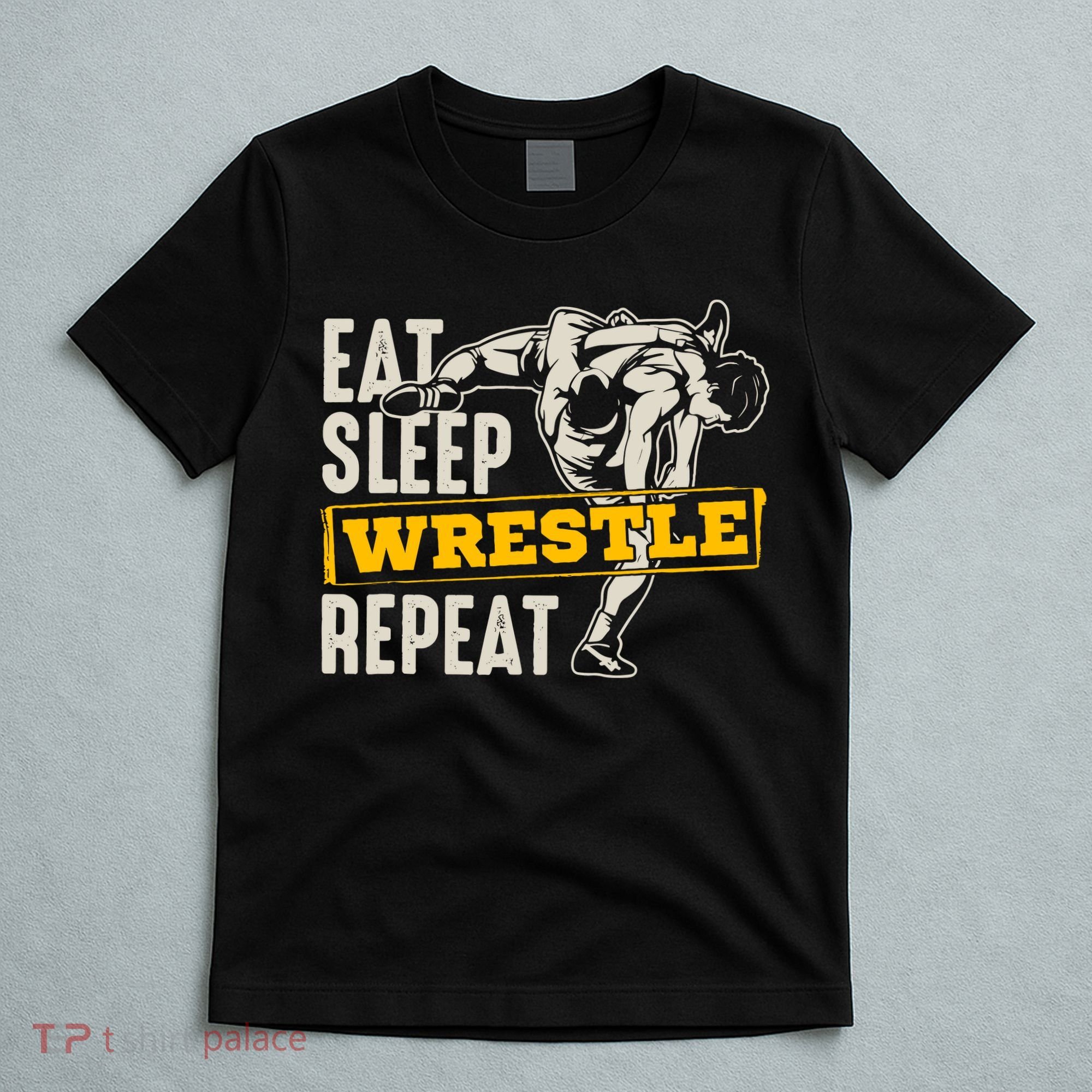 Eat Sleep Wrestle Repeat Funny Wrestling Gift T-Shirt