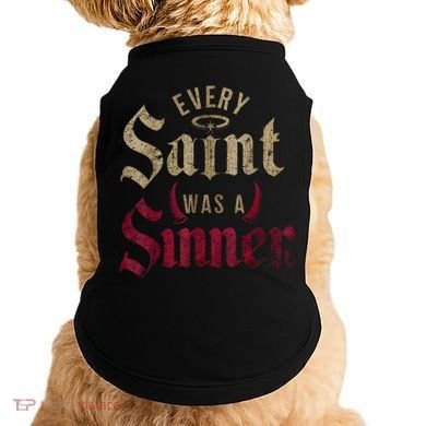 Every Saint Was A Sinner Doggie Tank