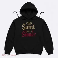 Every Saint Was A Sinner Hoodie thumb 0